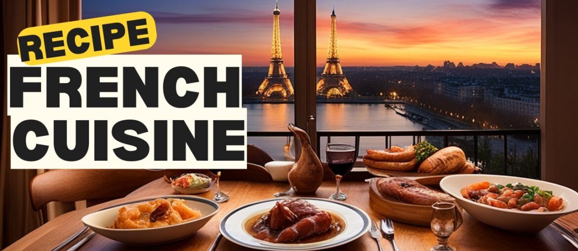 Exploring the Flavorful World of French Cuisine Exploring the Flavorful World of French Cuisine