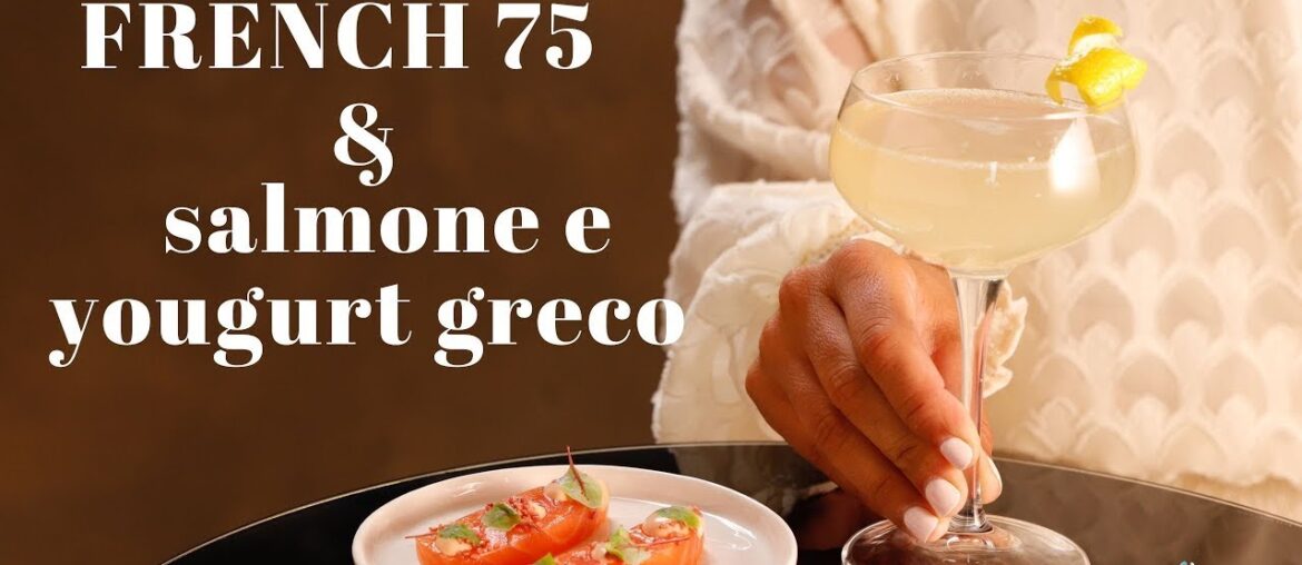 French 75 e Salmone con yogurt greco | Ricette per aperitivo | Drinkabile