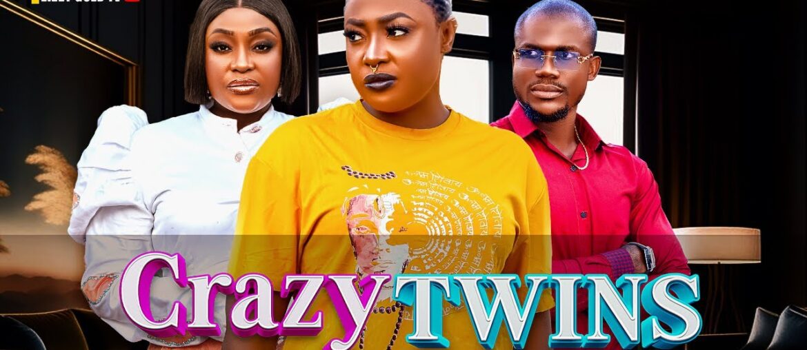 CRAZY TWINS (Full Movie) - LIZZY GOLD, RAYMOND OKAFOR - 2023 Latest Nigerian Movie