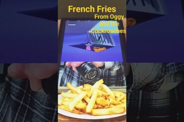 French Fries from Oggy and the Cockroaches