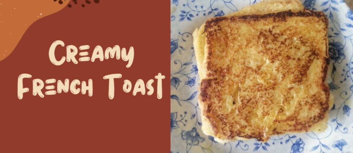 French Toast Recipe | How To Make Creamy French Toast French Toast Recipe | How To Make Creamy French Toast