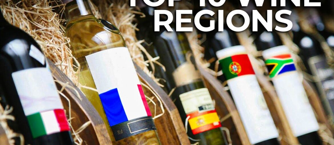 Discover the World’s Top 10 Wine Regions Discover the World's Top 10 Wine Regions