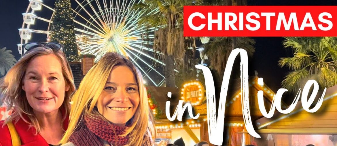 Christmas in Nice France: Traditions, Food & Markets on the French Riviera