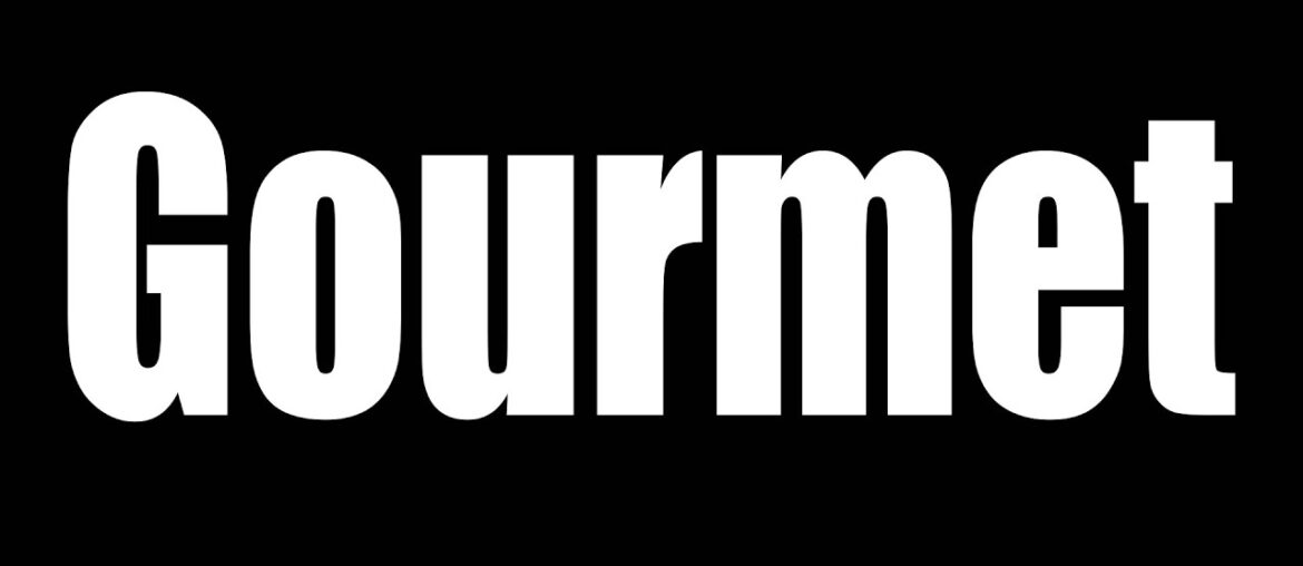 Gourmet