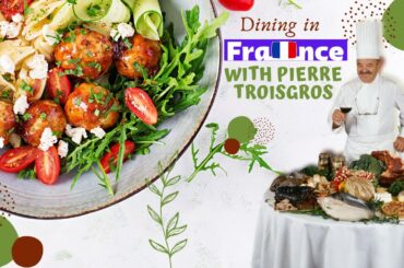 Dining in France with Pierre Troisgros