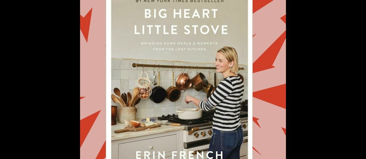In 'Big Heart Little Stove,' chef Erin French focuses on recipes and hospitality