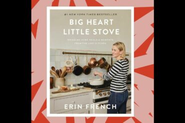 In 'Big Heart Little Stove,' chef Erin French focuses on recipes and hospitality