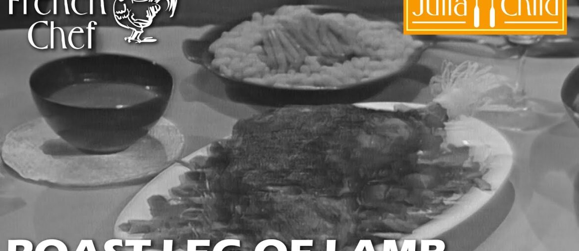 Roast Leg Of Lamb | The French Chef Season 6 | Julia Child Roast Leg Of Lamb | The French Chef Season 6 | Julia Child