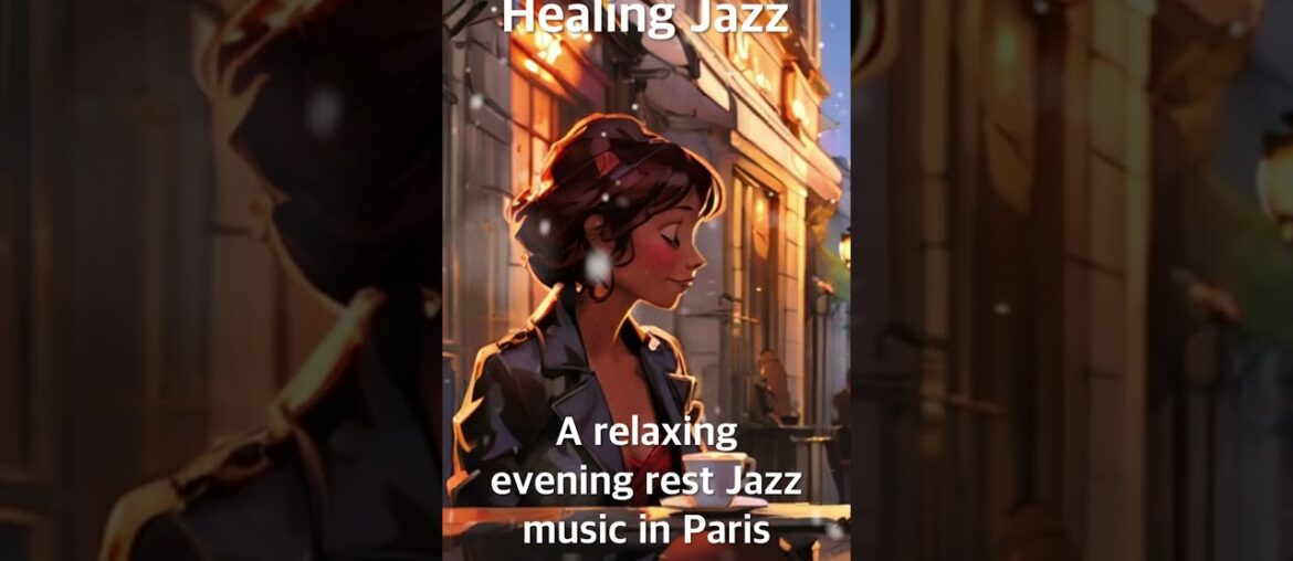 Jazz music flowing from the back alleys of Paris, a relaxing evening rest