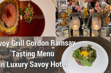 Gordon Ramsay Savoy Grill London Classic Fine dining Tasting menu Wellington Beef in Savoy Hotel