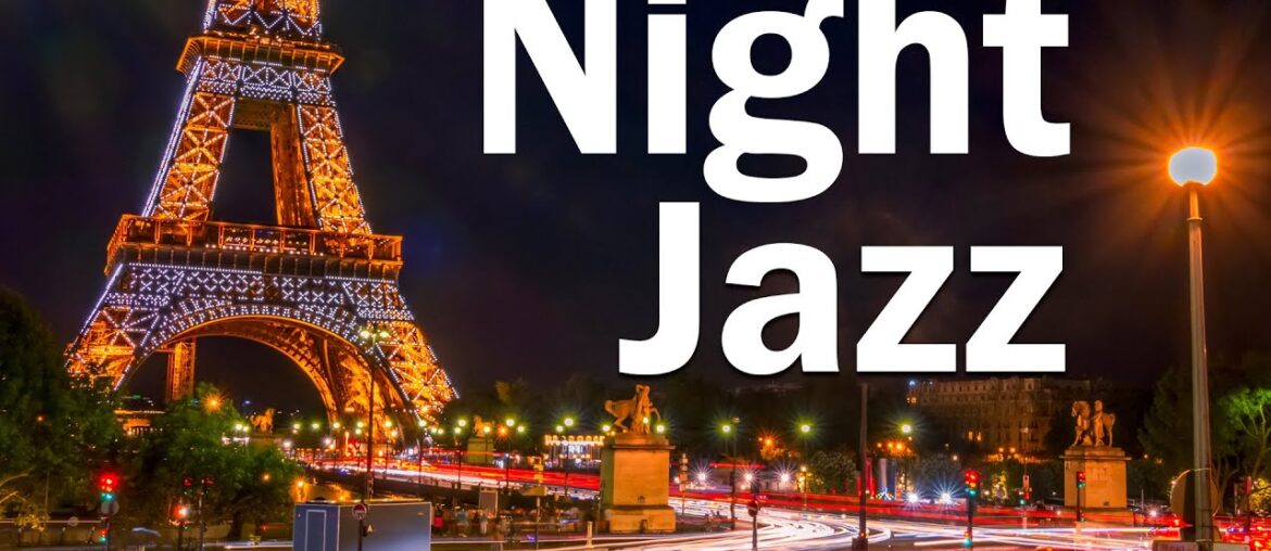 Night Paris Jazz | Slow Saxophone | Relaxing Music