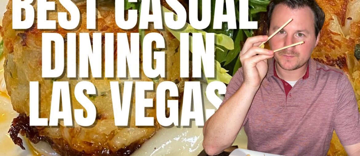 Best Casual Dining in Las Vegas | Our Top Favorite Affordable Food and Restaurant Experiences