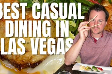 Best Casual Dining in Las Vegas | Our Top Favorite Affordable Food and Restaurant Experiences