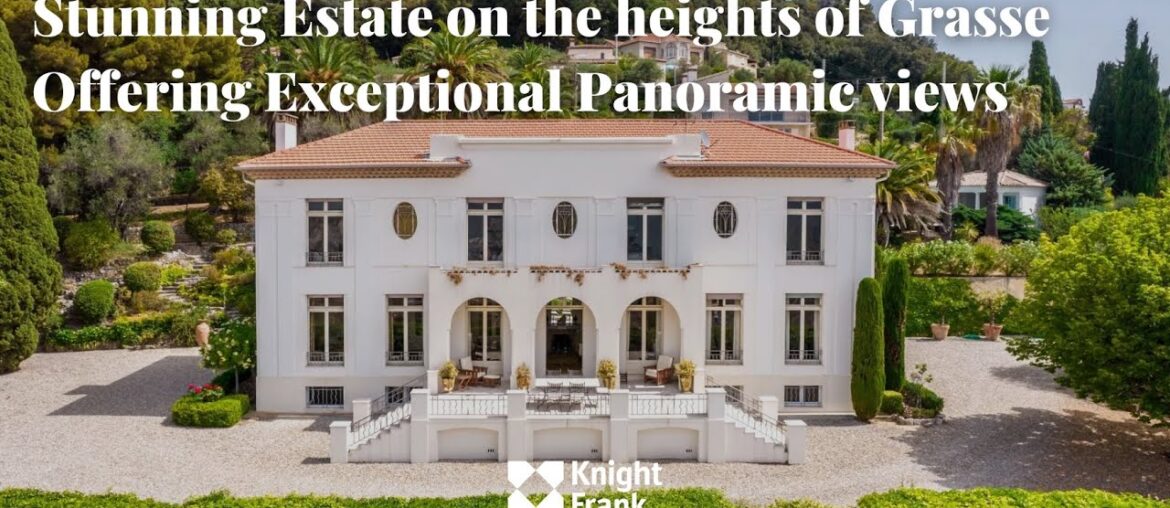 Stunning Estate on the heights of Grasse - Knight Frank French Riviera