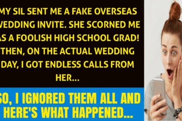 My SIL sent a fake wedding invite, criticized me, and made endless calls on her day, which i ignored