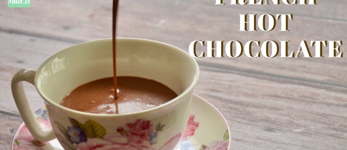 French Hot Chocolate | The BEST Homemade Hot Chocolate Recipe