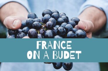French Riviera and Vineyards on a Budget 2024