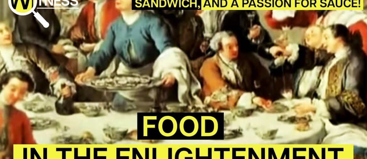 The First Sandwich, Dining At Versailles & A New Chocolate Craze | Enlightenment Food Documentary The First Sandwich, Dining At Versailles & A New Chocolate Craze | Enlightenment Food Documentary
