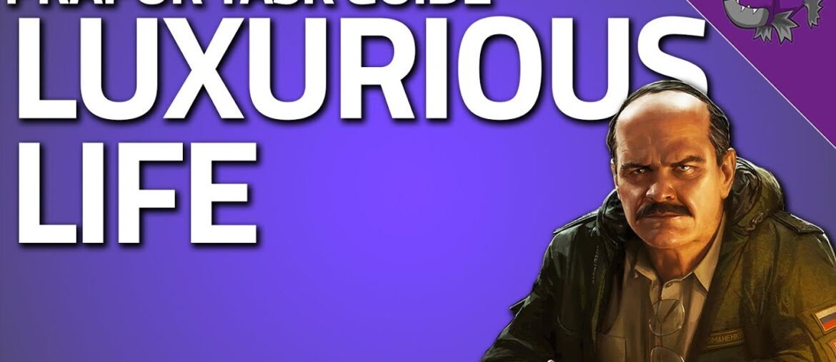 Luxurious Life – Prapor Task Guide – Escape From Tarkov Luxurious Life - Prapor Task Guide - Escape From Tarkov