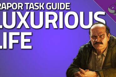 Luxurious Life - Prapor Task Guide - Escape From Tarkov