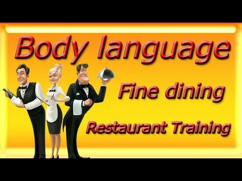 food and beverage fine dining restaurant training BODY LANGUAGE THE BASICS food and beverage fine dining restaurant training BODY LANGUAGE THE BASICS