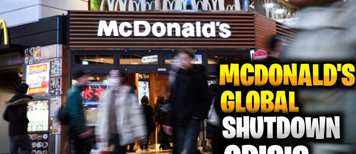 McDonald’s Store Closure Worldwide McDonald's Store Closure Worldwide