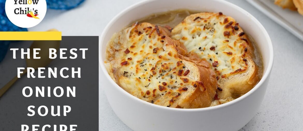 The Best French Onion Soup Recipe for a Cozy Winter Night!