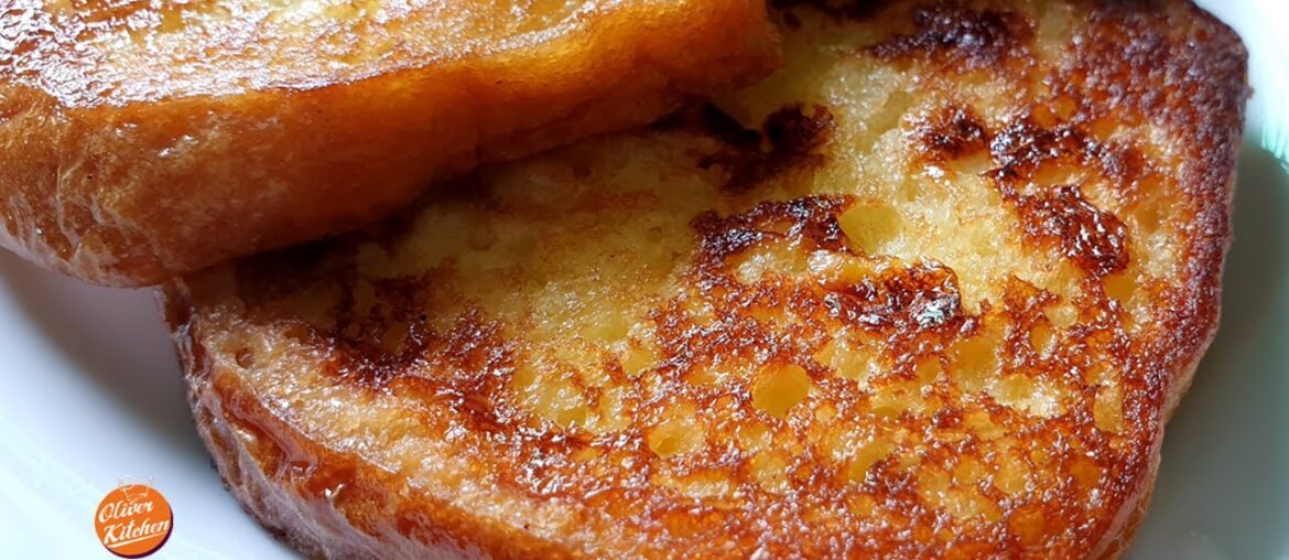 French Toast | Classic Quick and Easy Recipe | Oliver Kitchen French Toast | Classic Quick and Easy Recipe | Oliver Kitchen