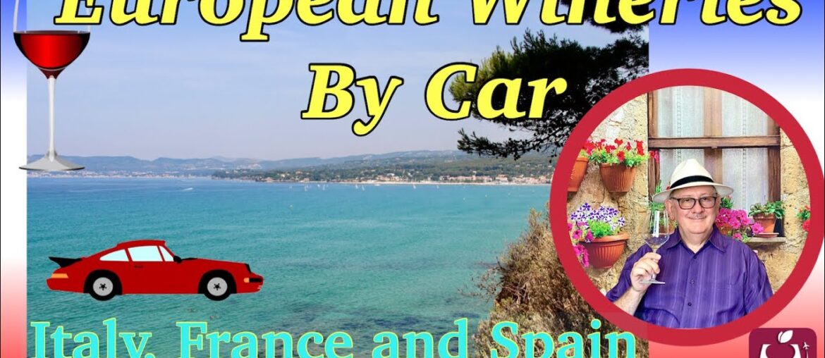 Driving Wine Tour of European Wineries; France, Italy and Spain