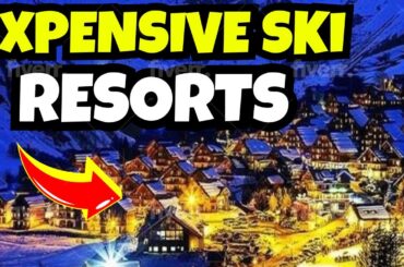 How Much are the Most Expensive Ski Resorts in the World