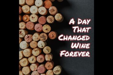 The Judgment of Paris: A Day That Changed Wine Forever