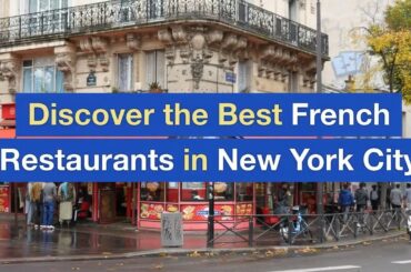 Discover the Best French Restaurants in New York City