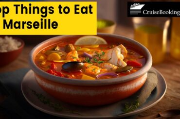 Top Things to Eat in Marseille | CruiseBooking.com