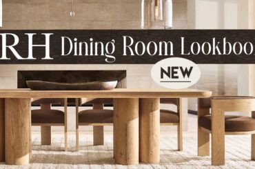 RH DINING ROOM LOOKBOOK New!