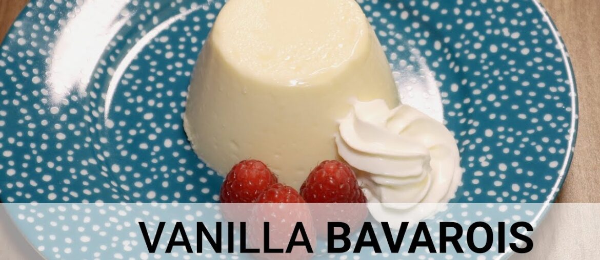 Quick Vanilla Bavarois Recipe: Deliciously Simple French Dessert Quick Vanilla Bavarois Recipe: Deliciously Simple French Dessert