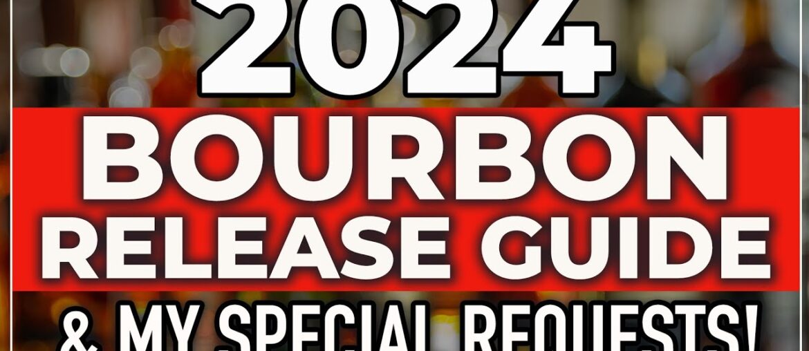 2024 Bourbon and Whiskey Release Guide 2024 Bourbon and Whiskey Release Guide