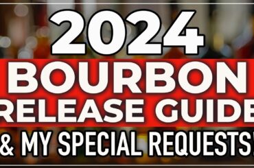 2024 Bourbon and Whiskey Release Guide