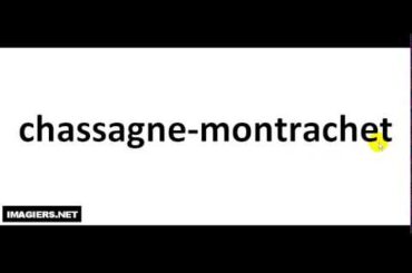 How To Pronounce French Wine #  chassagne montrachet