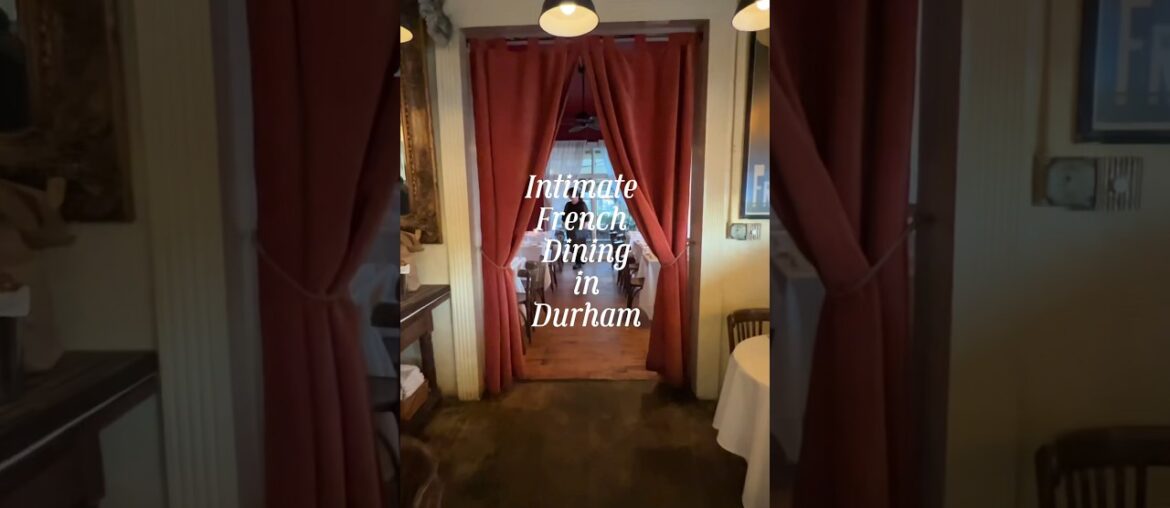 Intimate French Dining in Durham, North Carolina #frenchfood #northcarolina