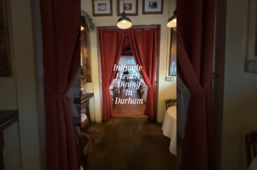 Intimate French Dining in Durham, North Carolina #frenchfood #northcarolina