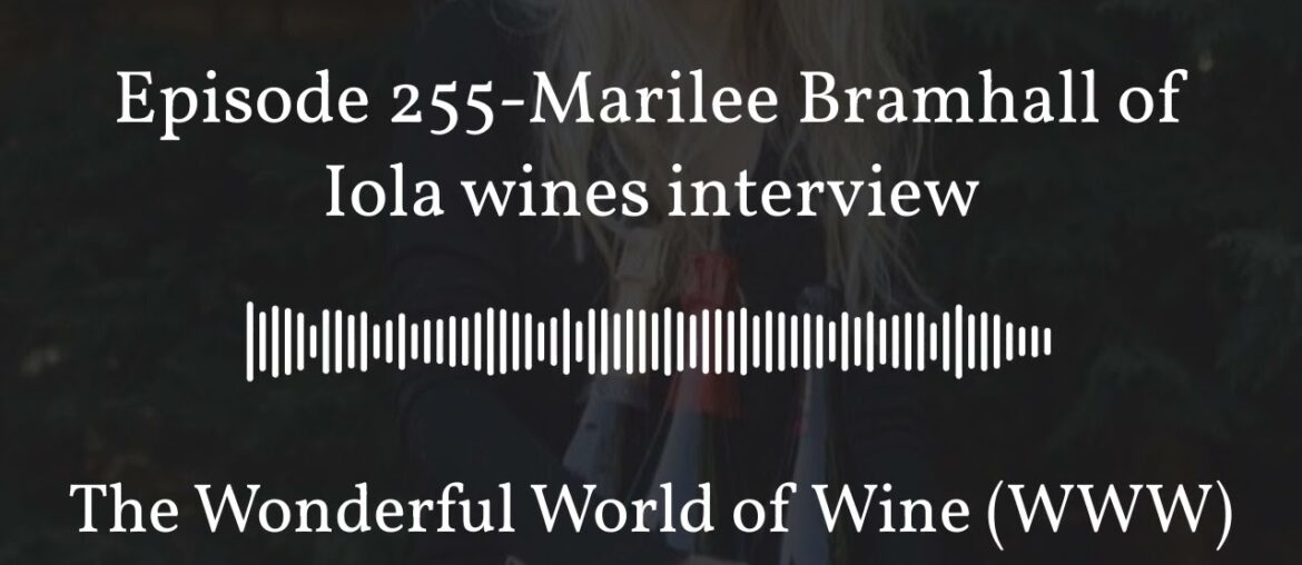 January 20 – Episode 255-Marilee Bramhall of Iola wines interview – Full – Center Quote 16:9 January 20 - Episode 255-Marilee Bramhall of Iola wines interview - Full - Center Quote 16:9