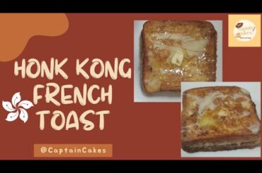 Hong Kong French Toast I Easy Recipe I CaptainCakes