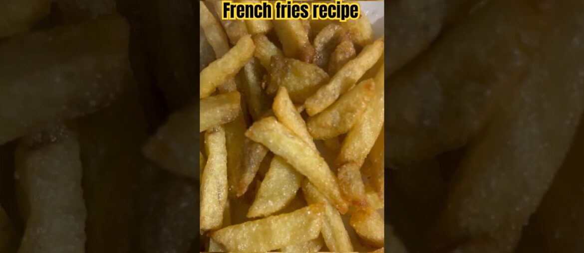 French fries recipe/how to make French fries at home #frenchfriesrecipeathome #frenchfries #cooking
