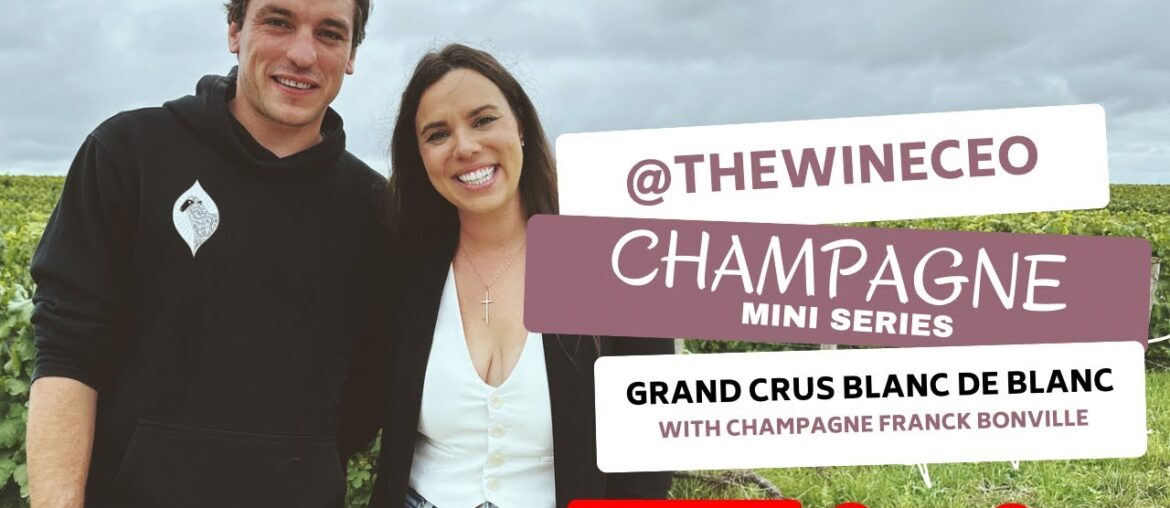 Champagne Mini Series, Grand Crus Blanc de Blanc with Champagne Franck Bonville