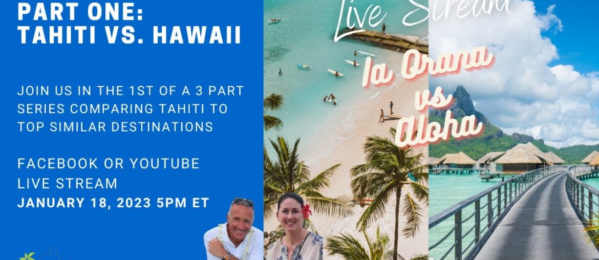 Tahiti vs Hawaii – Which is better and Why? Part 1 of a 3 Part Series Tahiti vs Hawaii - Which is better and Why? Part 1 of a 3 Part Series