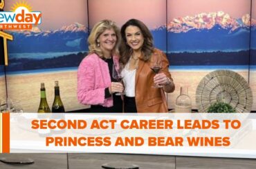 A second act career leads to Princess and Bear Wines for local couple - New Day NW