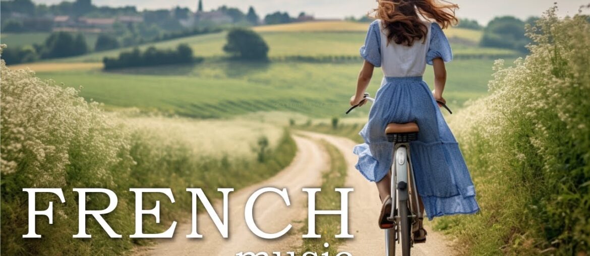 French Music | France Travel Video | Uplifting Instrumental Music