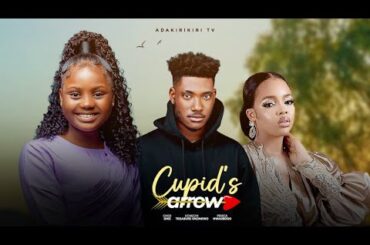 CUPID'S ARROW - CHIDI DIKE, Prisca Nwaobodo UCHECHI TREASURE OKONKWO ( Adakirikiri ) Nollywood Movie