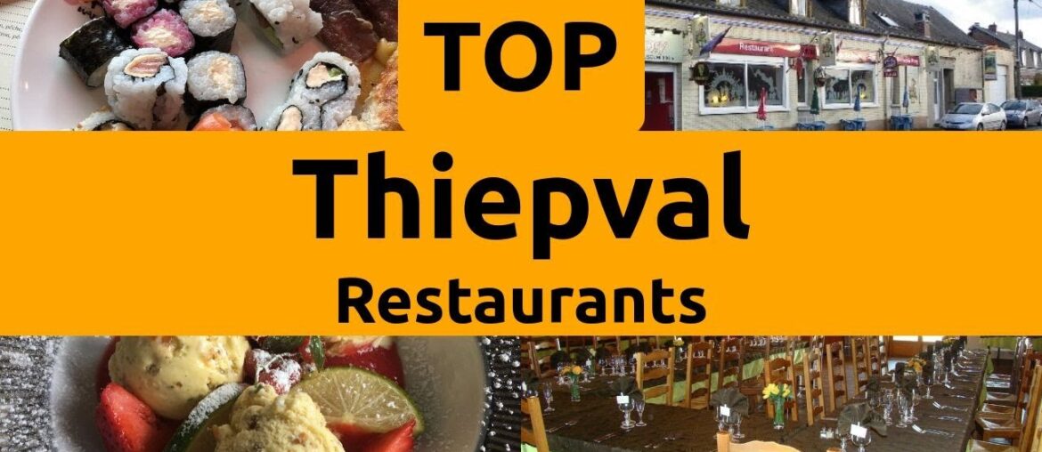 Top Restaurants to Visit in Thiepval, Somme | Hauts-de-France - English
