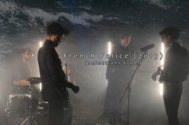 French Police - (selections from) French Police (2019)